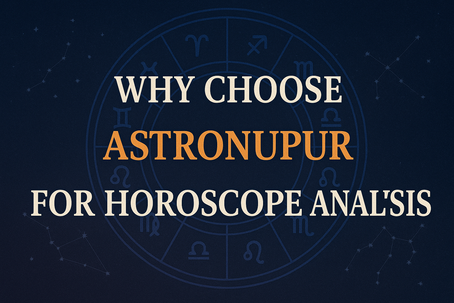 ChatGPT Image Jul 31, 2025, 11_30_43 AM Why Choose AstroNupur for Horoscope Analysis?